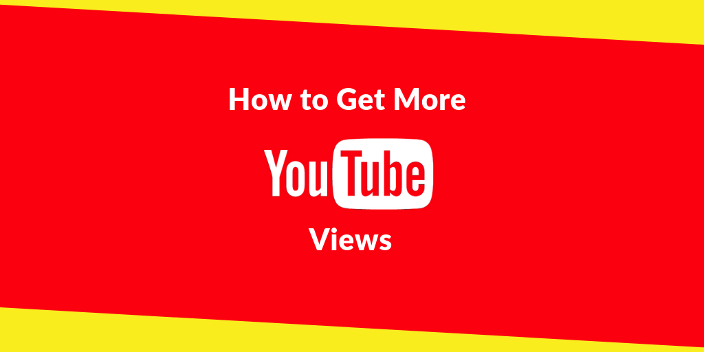 Tips to Get More YouTube Views