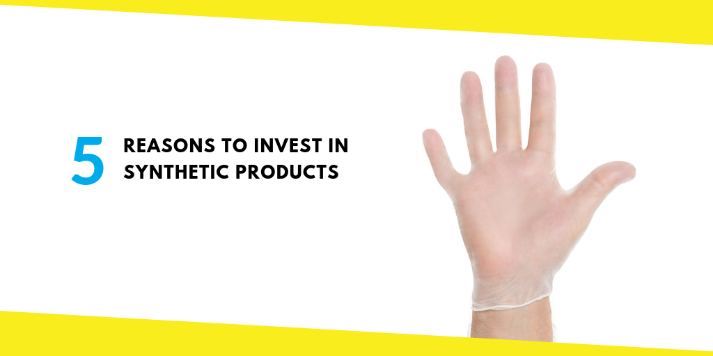 Investing In Synthetic Products