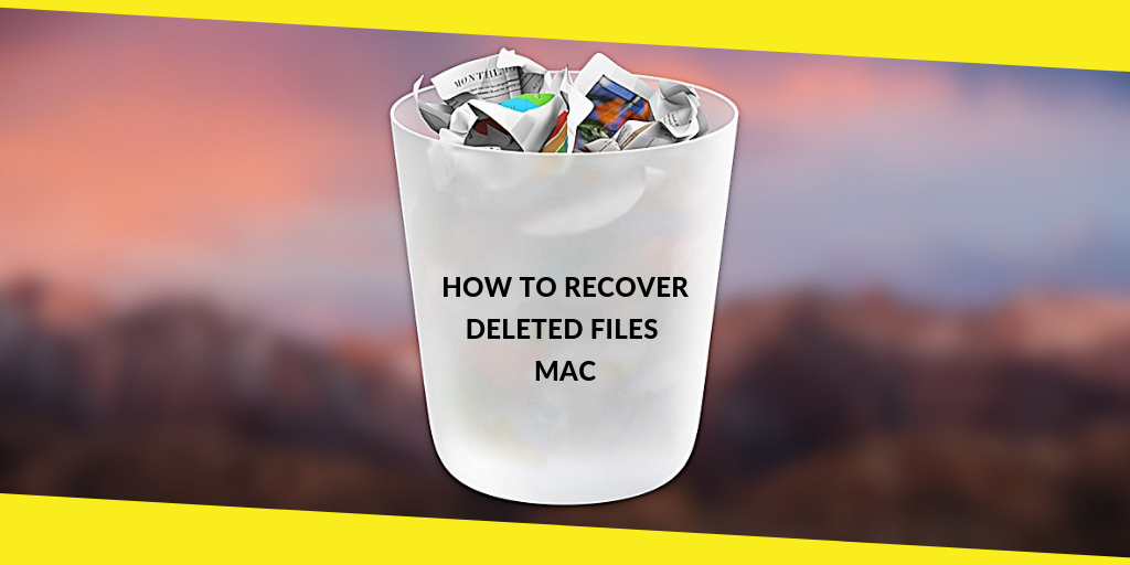 How to Recover Deleted Files in Mac
