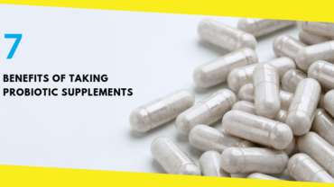 7 Benefits of Taking Probiotic Supplements
