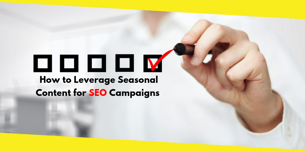 Seasonal Content for SEO Campaigns 