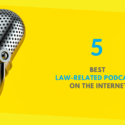 5 Best Law-Related Podcasts on the Internet