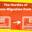 The Hurdles of Magento Migration from 1 to 2