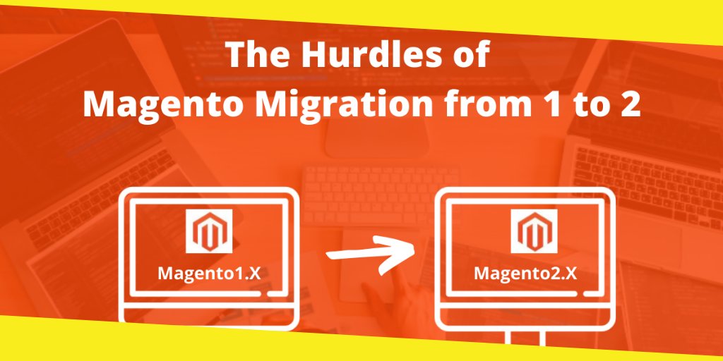 Magento Migration from 1 to 2