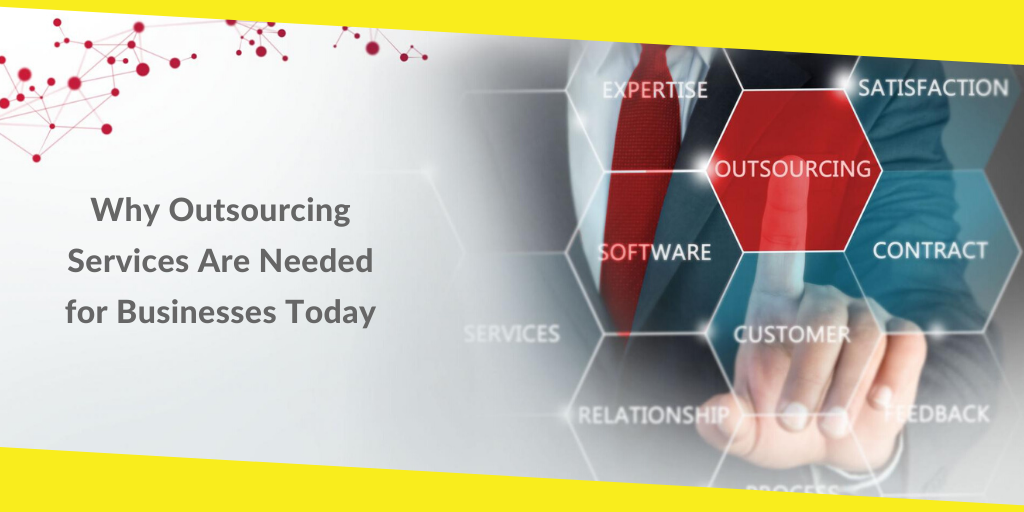 Outsourcing Services Are Needed for Businesses Today