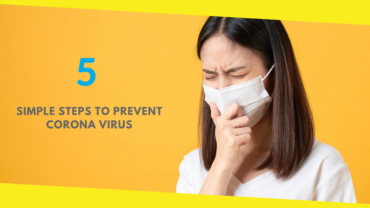 5 Simple Steps to Prevent Corona Virus