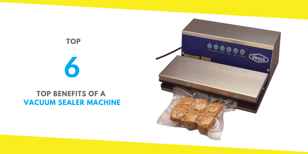 Top Benefits of a Vacuum Sealer Machine