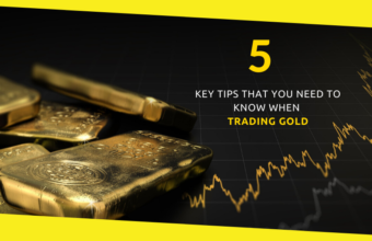 5 Key Tips That You Need to Know When Trading Gold