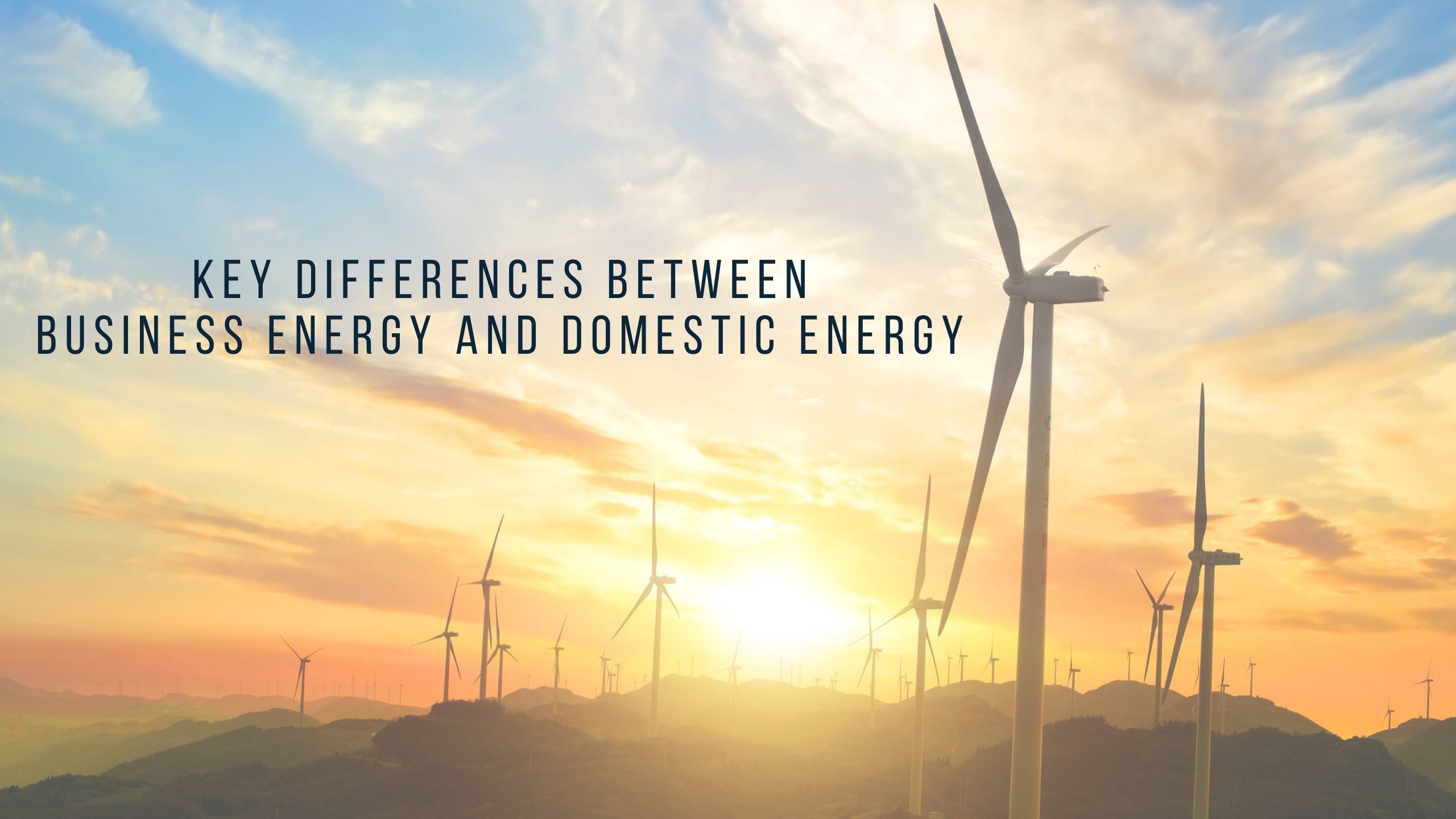 Key Differences Between Business Energy And Domestic Energy 