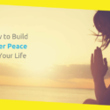 How to Build Inner Peace in Your Life