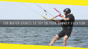 Top Water Sports to Try on Your Summer Vacation