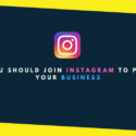 Why You Should Join Instagram to Promote Your Business