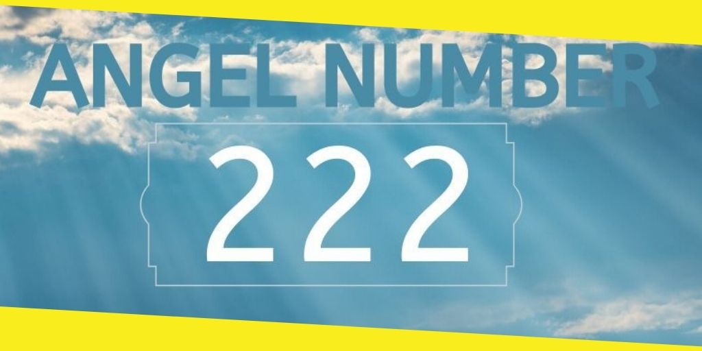 Angel Number 222 In Numerology