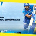 Risk-Free Bet from 1xBet for the Mumbai Indians – Chennai Super Kings Match