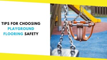 Tips for Choosing Playground Flooring Safety