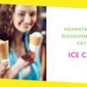 Know These Advantages And Disadvantages of Eating Ice Cream