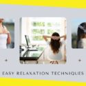 Overcome Your Work Load With These Easy Relaxation Techniques