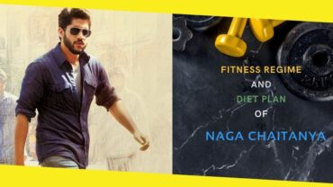 Fitness Regime and Diet Plan of Naga Chaitanya