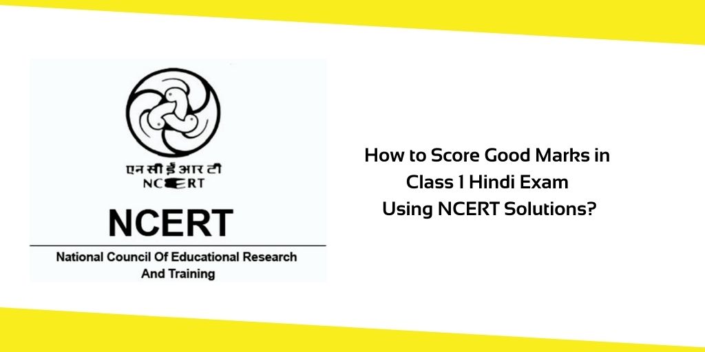 Tips to Score Good Marks in Class 1 Hindi Exam Using NCERT Solutions