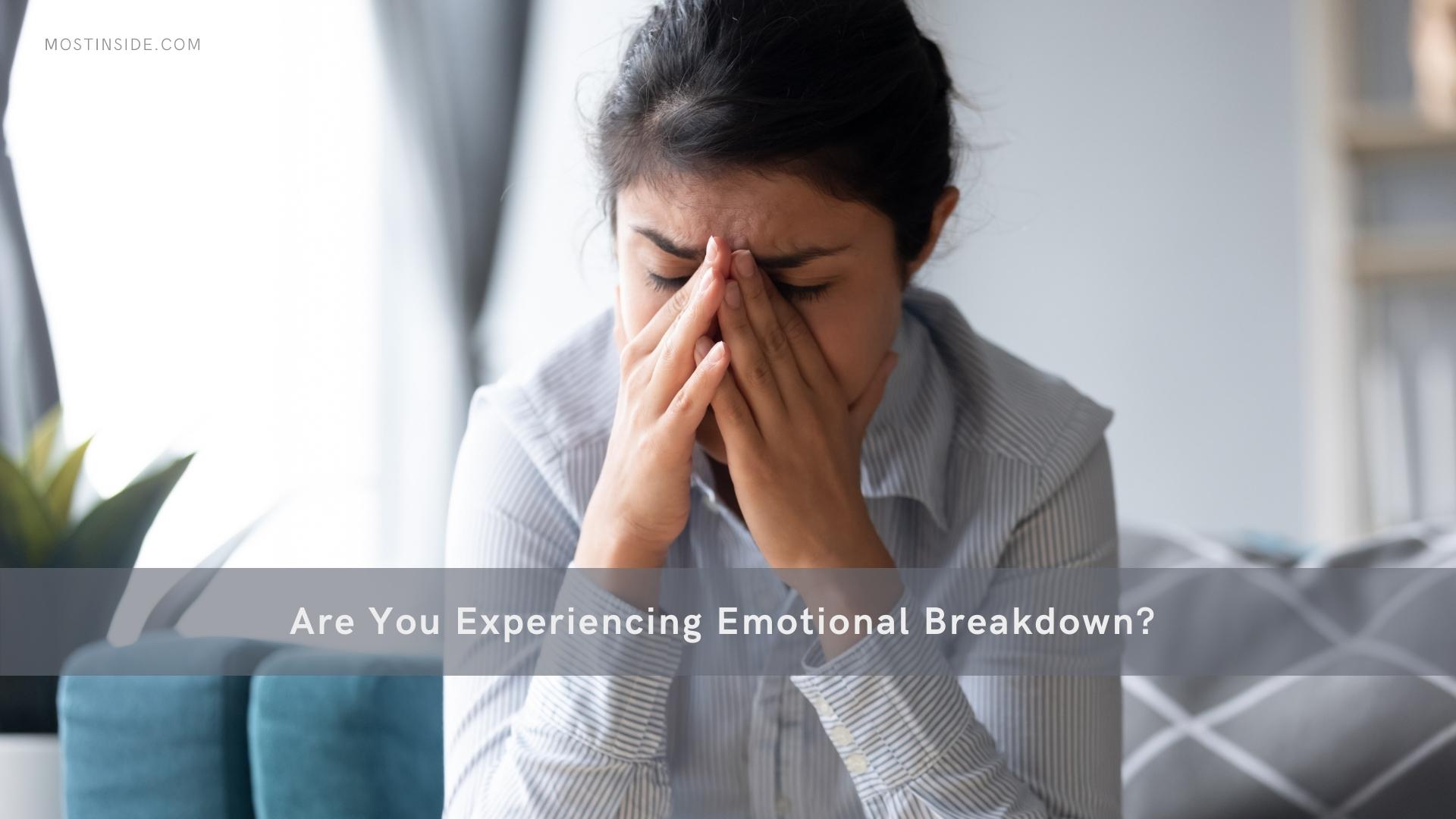 Emotional Breakdown