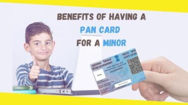 What Are the Benefits of Having a PAN Card for a Minor?