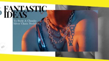 6 Fantastic Ideas To Style A Chunky Silver Chain Necklace