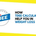 How TDEE Calculator Help You in Weight Loss