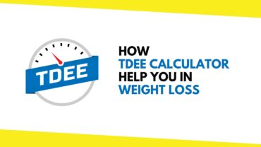 How TDEE Calculator Help You in Weight Loss