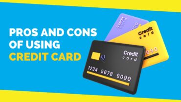 Everything You Need To Know About The Pros And Cons of Credit Cards