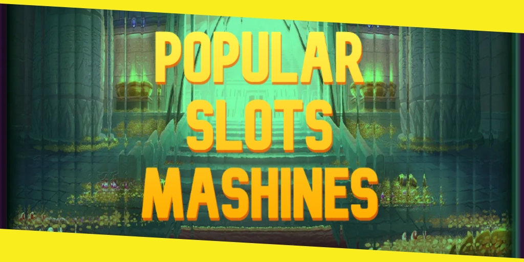 Popular Slot Machines