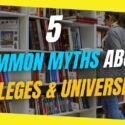 5 Common Myths About Colleges & Universities