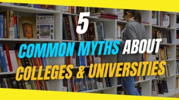 5 Common Myths About Colleges & Universities