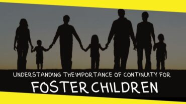 Understanding the Importance of Continuity for Foster Children
