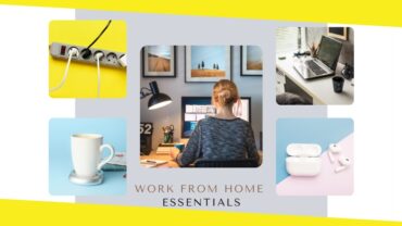 5 Work from Home Essentials That You Must Invest In
