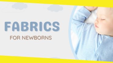 Choosing the Right Fabrics for Newborn Clothing: [4 Breathable Fabrics]
