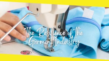 The Resilience of the Garment Industry