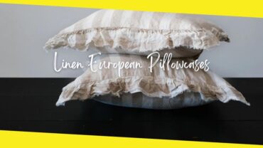 Sleep Easy With the Purchase of Linen European Pillowcases