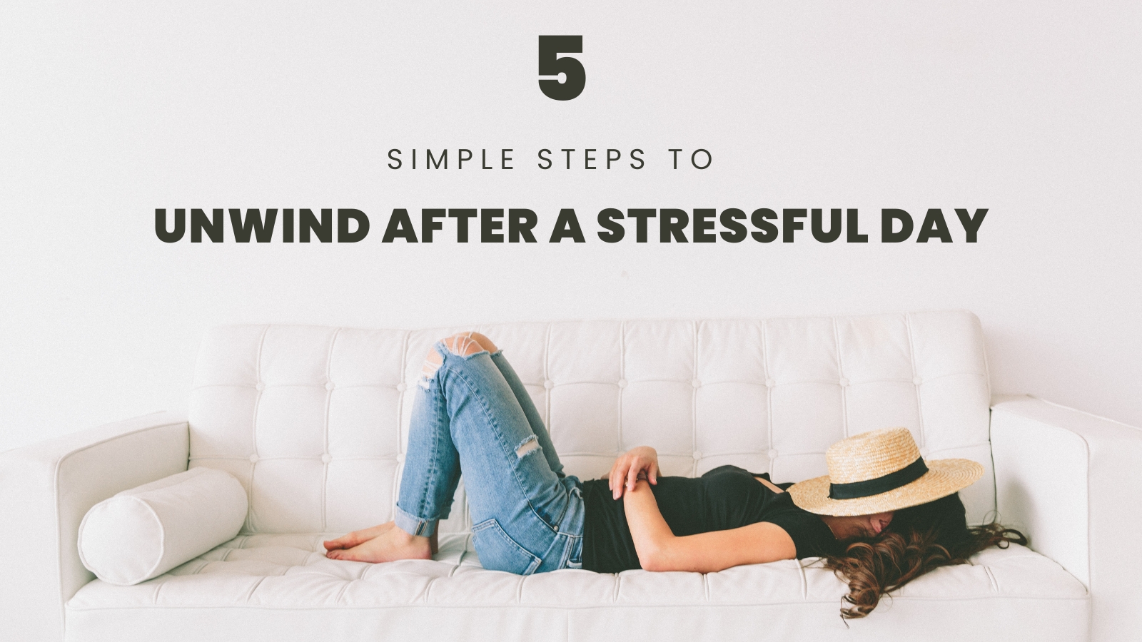 simple steps to unwind after a stressful day