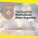 Wedding Planning – 6 Tips from the Professional Event Organiser