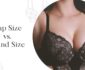 Bra Tips: Understanding Cup Size vs. Band Size