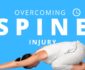 Bouncing Back: Essential Steps In Overcoming A Spine Injury