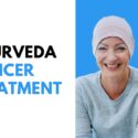 The Role of Ayurveda in Cancer Treatment and Prevention