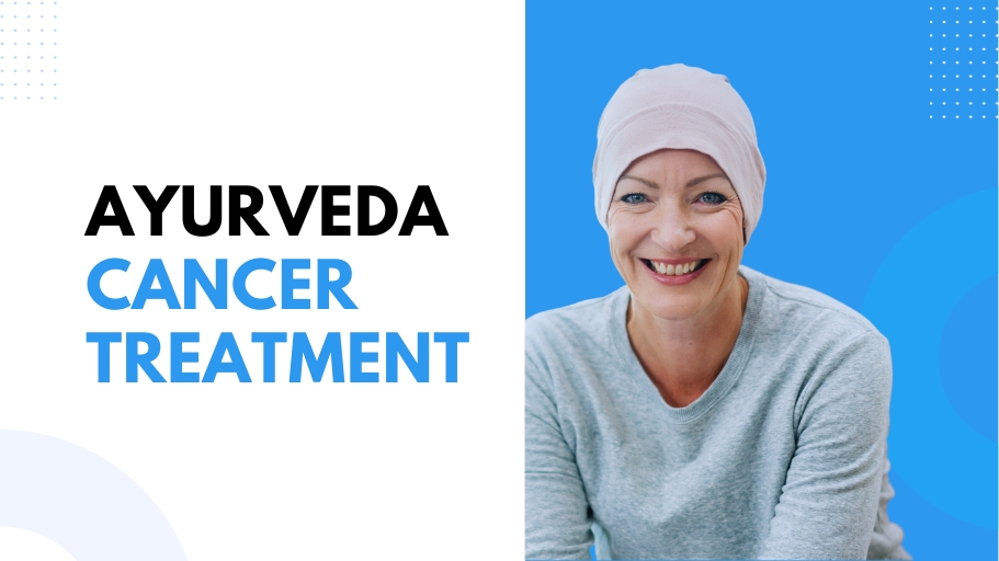 ayurveda cancer treatment