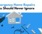 Emergency Home Repairs You Should Never Ignore