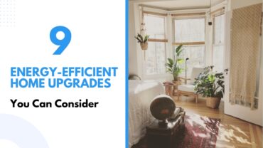 Nine Energy-Efficient Home Upgrades You Can Consider