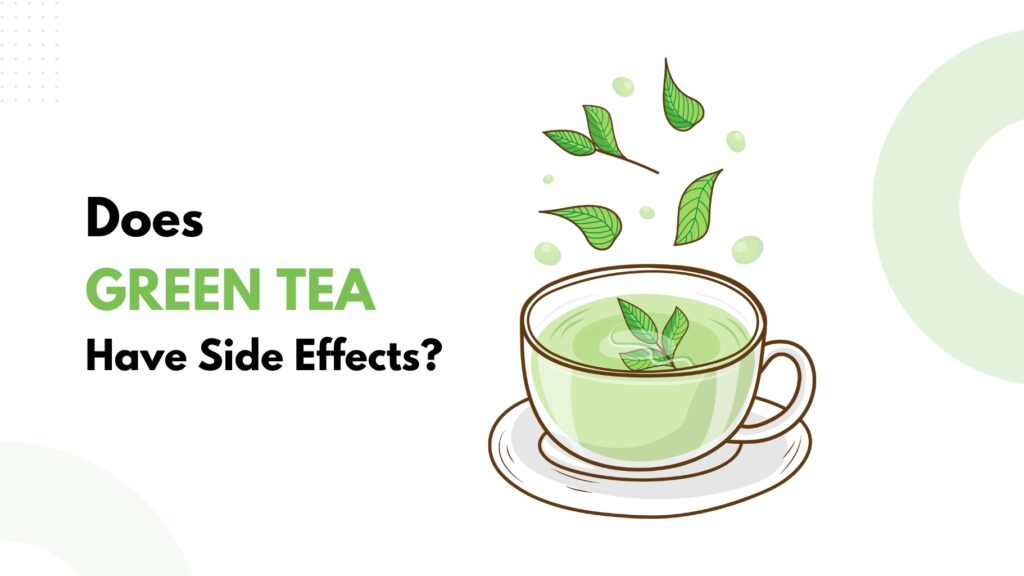 Green Tea Side Effects