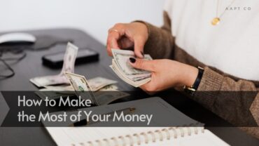 How to Make the Most of Your Money