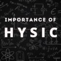 Importance of Physics