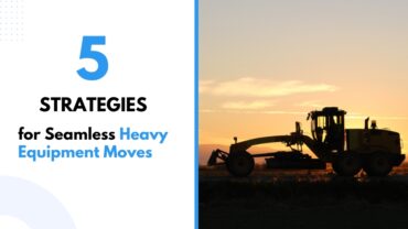 The Power of Planning – Five Strategies for Seamless Heavy Equipment Moves