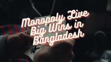 Monopoly Live Big Wins in Bangladesh